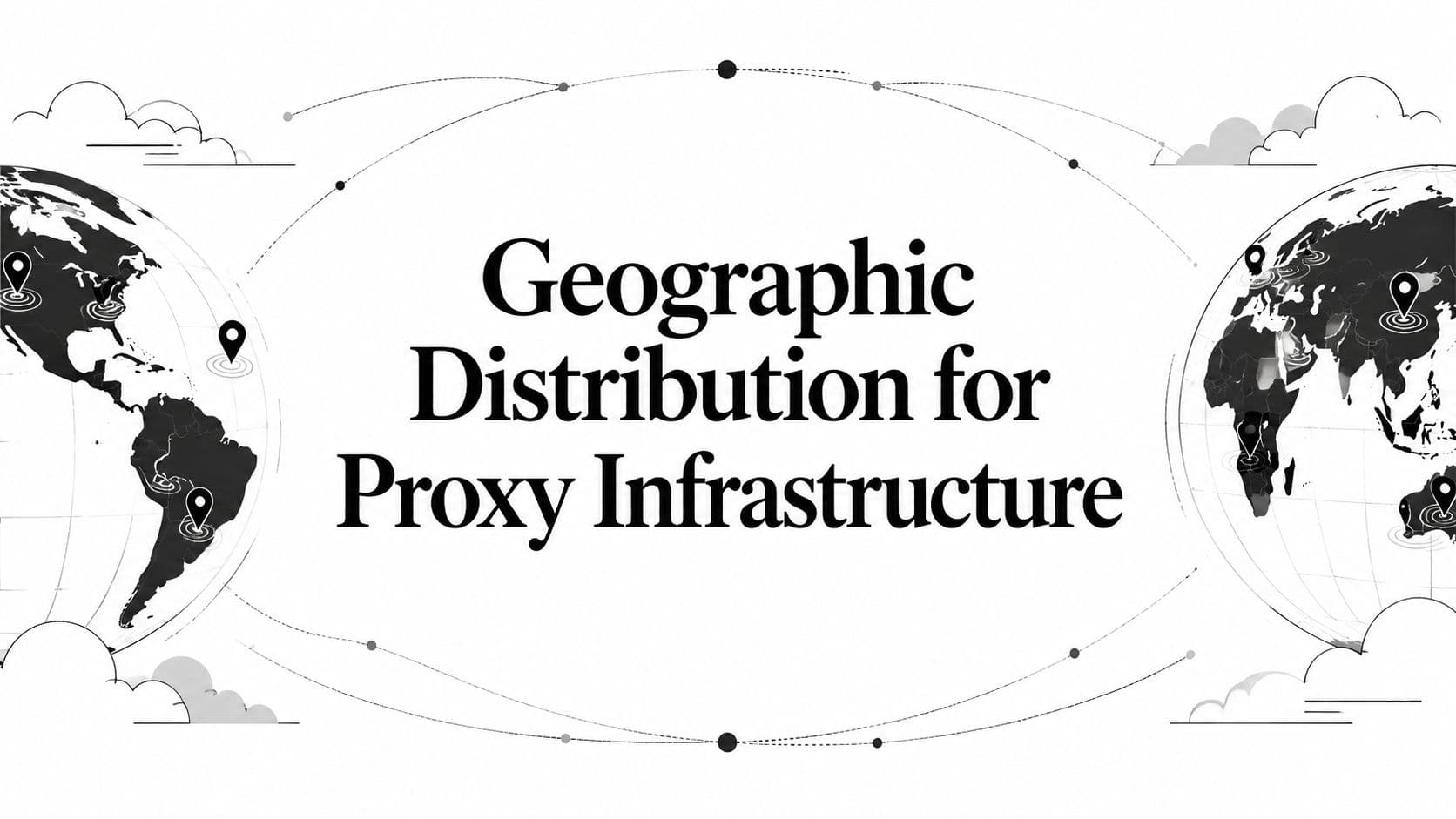 Distribución Geográfica para Infraestructura de Proxy